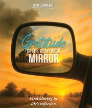 Gratitude in the Rear View Mirror cover image