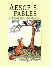 Aesop's Fables: 240 Short Stories for Children cover image