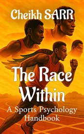 The Race Within : A Sports Psychology Handbook cover image