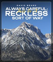 Always Careful : Just In A Reckless Sort Of Way cover image