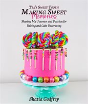 Tia's Sweet Tooth - Making Sweet Memories cover image