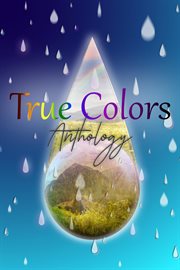 True Colors - a Pride Anthology cover image