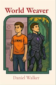 World Weaver : The Revelatory And Terrible Saga Of Lance Morrissey And His Opps cover image