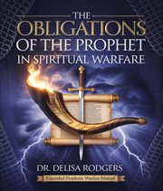 The Obligations of the Prophet in Spiritual Warfare cover image