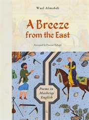 A Breeze From the East : Poems In Mashriqi English cover image