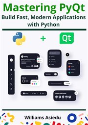Mastering PyQt : Build Fast, Modern Applications With Python cover image