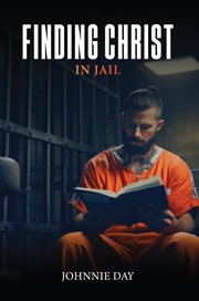 Finding Christ in Jail cover image