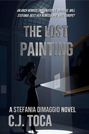 The Lost Painting : A Stefania Dimaggio Novel cover image