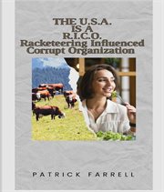 The U.S.A. Is a R.I.C.O. : Racketeering Influenced Corrupt Organization cover image