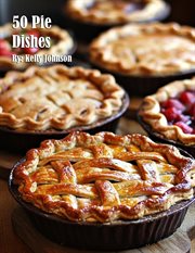 50 Pie Dishes : The Complete Collection cover image