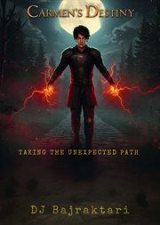 Carmen's Destiny - Taking the Unexpected Path cover image
