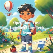 Operation Lost Ladybug - Tiny Tech Team cover image
