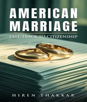 American Marriage : Fast-track To Citizenship cover image