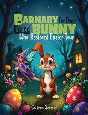 Barnaby the One- Eared Bunny Who Restored Easter Town cover image