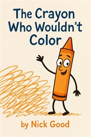 The Crayon Who Wouldn't Color cover image