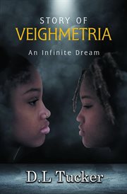 Story of Veighmetria : An Infinite Dream cover image