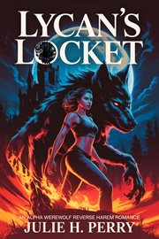 Lycan's Locket : An Alpha Werewolf Reverse Harem Romance cover image