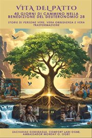 Vita Del Patto - 40 giorni di cammino nella benedizione del Deuteronomio 28 - Storie di persone vere cover image