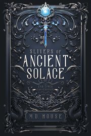 Slivers of Ancient Solace cover image