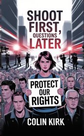 Shoot First, Questions Later cover image