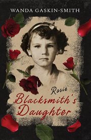 Rosie : A Blacksmith's Daughter cover image