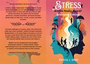 Stress; Are We Really Aware? Grievance Edition cover image