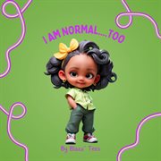 I Am Normal... Too cover image