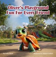 Oliver's Playground : Fun For Every Friend cover image
