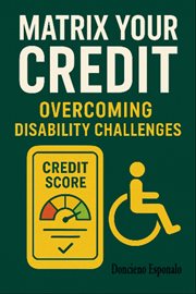 Matrix Your Credit : Overcoming Disability Challenges cover image
