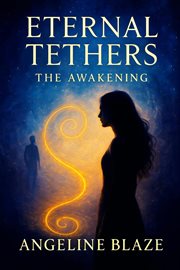 Eternal Tethers : The Awakening cover image