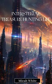 Interstellar Treasure Hunting Life cover image