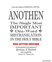 Anothen : The Single Most Important One-word Mistranslation In The Holy Bible cover image