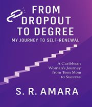 From Dropout to Degree : My Journey To Self-renewal cover image