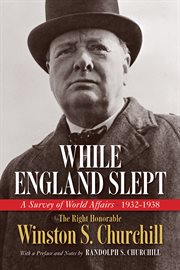 While England Slept : A Survey of World Affairs 1932-1938 cover image