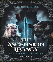 The shamed ranger : Ascension Legacy cover image