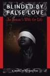 Blinded by false love : an inmate's wife for life cover image