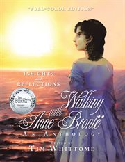 Walking With Anne Brontë : Insights and Reflections cover image