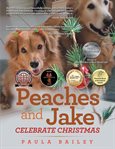 Peaches and Jake Celebrate Christmas cover image