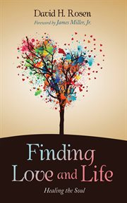 Finding love and life : healing the soul cover image