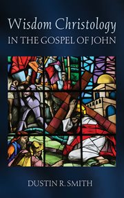 Wisdom Christology in the Gospel of John cover image