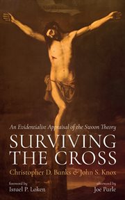 Surviving the Cross : An Evidentialist Appraisal of the Swoon Theory cover image