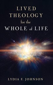 Lived Theology for the Whole of Life cover image