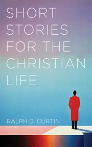 Short Stories for the Christian Life cover image