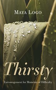 Thirsty : Encouragement for Moments of Difficulty cover image