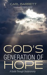 God's Generation of Hope : A Guide Through Deuteronomy cover image