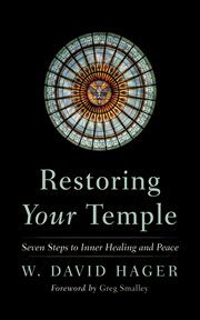 Restoring Your Temple : Seven Steps to Inner Healing and Peace cover image