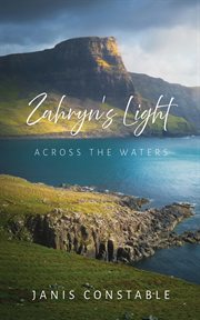 Zahryn's Light : Across the Waters cover image