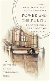 Power and the Pulpit : Recovering A Theology Of Preaching cover image