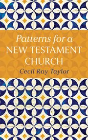 Patterns for a New Testament Church cover image