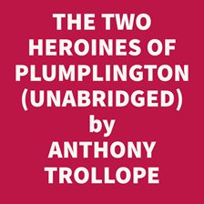 The Two Heroines of Plumplington